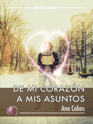 cover image of De mi corazón a mis asuntos